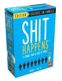 SHIT HAPPENS GALERES EN FAMILLE