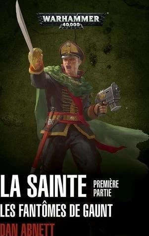 LA SAINTE 1re PARTIE - Les Fantomes De Gaunt 3 LA SAINTE 1re PARTIE - Les Fantomes De Gaunt